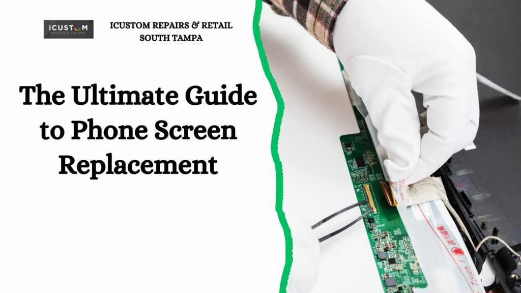 The Ultimate Guide to Phone Screen Replacement